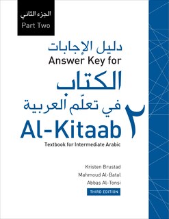 Answer Key For Al-kitaab Fii Ta<sup>c</sup>allum Al-<sup>c</sup>arabiyya: A Textbook For Intermediate Arabic: Part Two