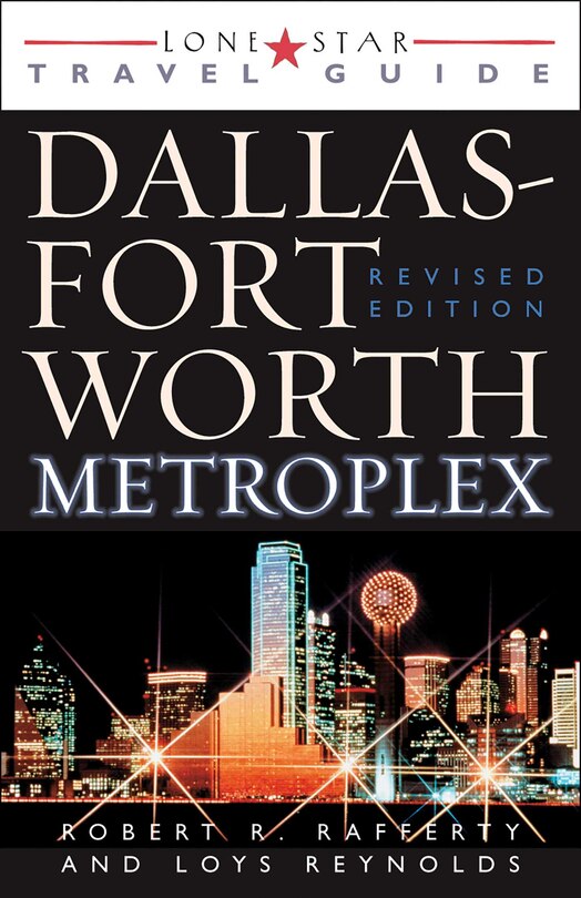 Couverture_Lone Star Guide to the Dallas/Fort Worth Metroplex, Revised