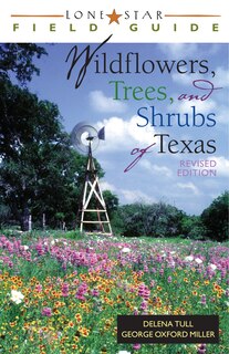 Front cover_Lone Star Field Guide to Wildflowers, Trees, and Shrubs of Texas