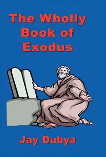 Front cover_The Wholly Book of Exodus