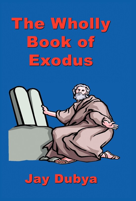 Front cover_The Wholly Book of Exodus