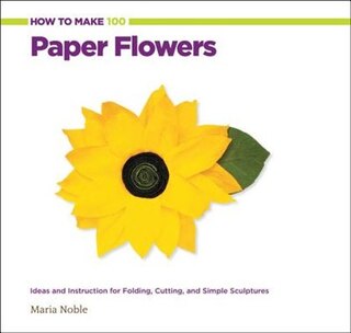 Couverture_How to Make 100 Paper Flowers