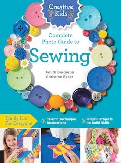 Couverture_Creative Kids Complete Photo Guide To Sewing
