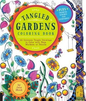 Tangled Gardens Coloring Book: 52 Intricate Tangle Drawings To Color With Pens, Markers, Or Pencils