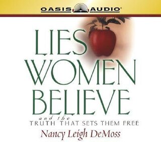 Lies Women Believe - Audiobook: And The Truth That Sets Them Free