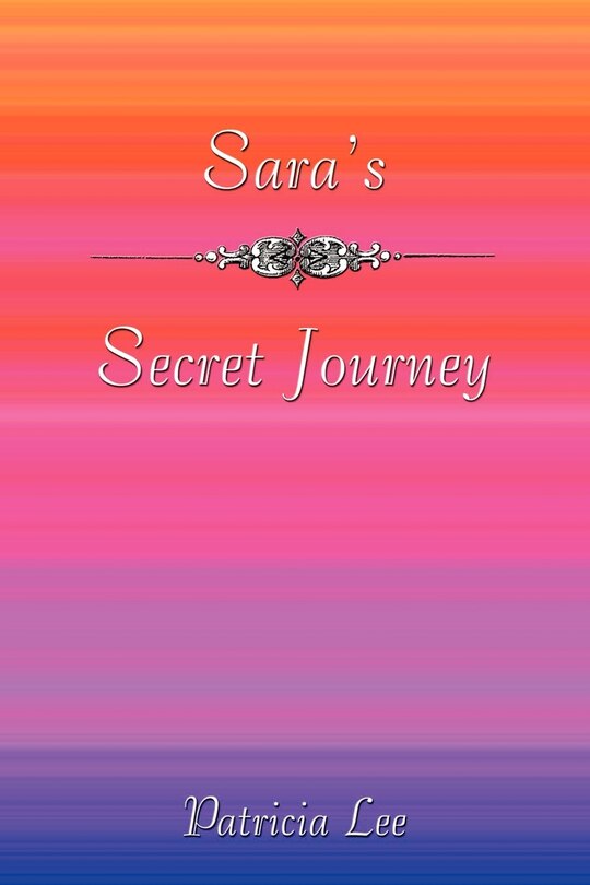 Sara's Secret Journey