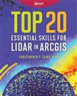 Front cover_Top 20 Essential Skills for Lidar in ArcGIS