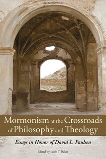 Front cover_Mormonism at the Crossroads of Philosophy and Theology