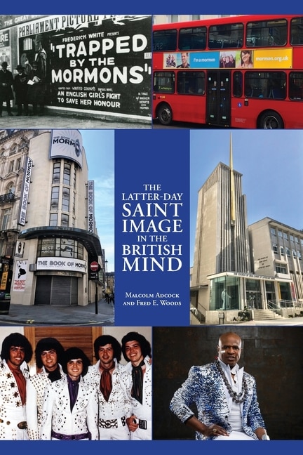 Front cover_The Latter-day Saint Image in the British Mind