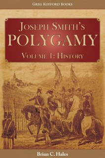 Front cover_Joseph Smith's Polygamy, Volume 1