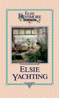 Front cover_Elsie Yachting With The Raymonds, Book 16