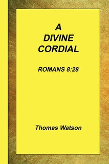 Front cover_A Divine Cordial - Romans 8