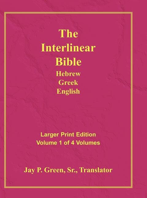 Interlinear Hebrew Greek English Bible pr fl oe kj Large Pring Volume 1 tc Indigo