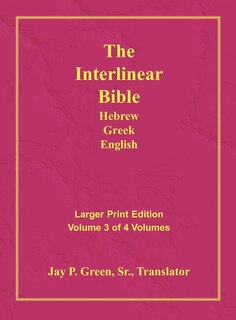 Front cover_Interlinear Hebrew Greek English Bible-PR-FL/OE/KJV Large Print Volume 3