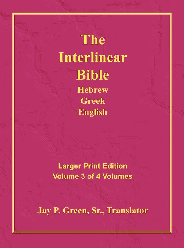 Front cover_Interlinear Hebrew Greek English Bible-PR-FL/OE/KJV Large Print Volume 3
