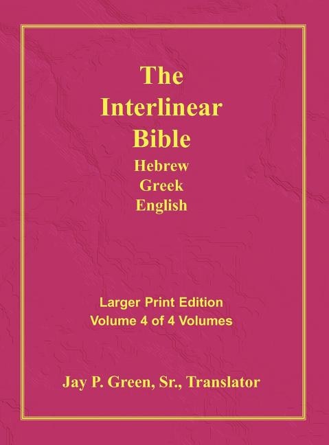 Front cover_Interlinear Hebrew Greek English Bible-PR-FL/OE/KJV Large Print Volume 4