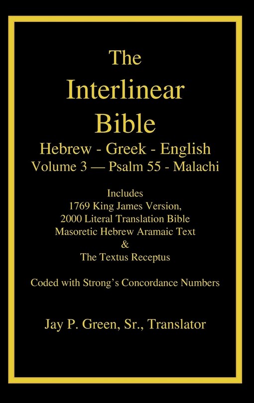 Interlinear Hebrew Greek English Bible-pr-fl/oe/kj Volume 4 Psalm 55-malachi