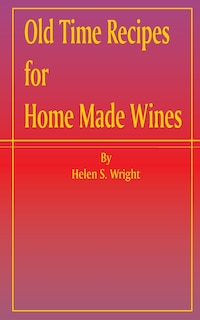 Couverture_Old Time Recipes For Home Made Wines