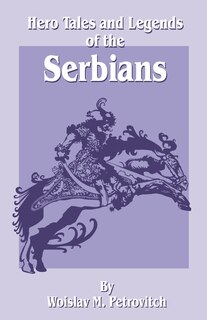 Front cover_Hero Tales And Legends Of The Serbians