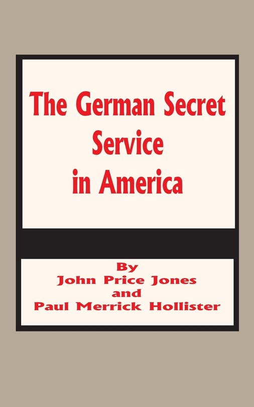 Front cover_The German Secret Service In America