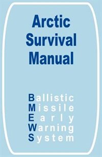 Front cover_The Arctic Survival Manual