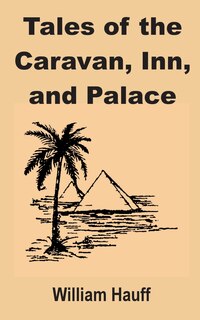 Couverture_Tales Of The Caravan, Inn, And Palace