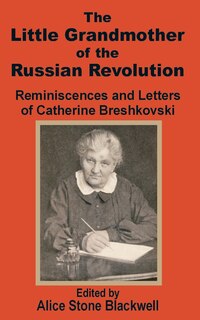 Front cover_The Little Grandmother of the Russian Revolution