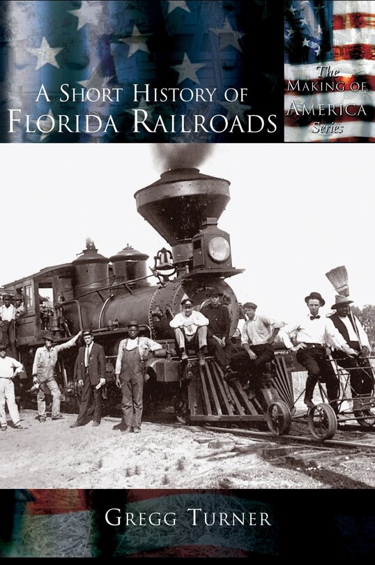 Front cover_A Short History of Florida Railroads