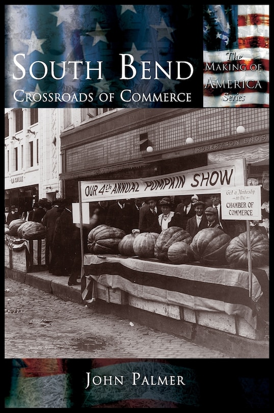 South Bend: Crossroads of Commerce