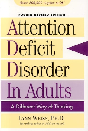 Attention Deficit Disorder in Adults: A Different Way of Thinking