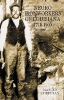 Couverture_Negro Ironworkers Of Louisiana, 1718-1900
