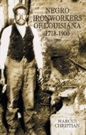 Couverture_Negro Ironworkers Of Louisiana, 1718-1900