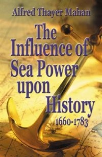Front cover_The Influence Of Sea Power Upon History, 1660-1783