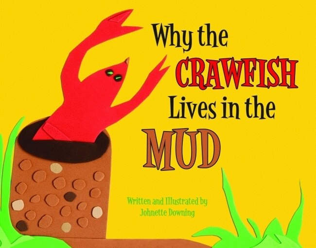 Front cover_Why the Crawfish Lives in the Mud