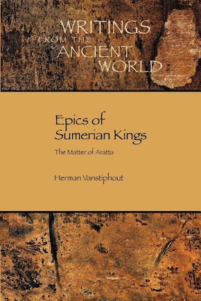 Epics of Sumerian Kings: The Matter of Aratta