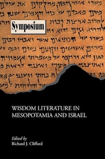 Wisdom Literature in Mesopotamia and Israel