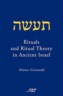 Front cover_Rituals and Ritual Theory in Ancient Israel
