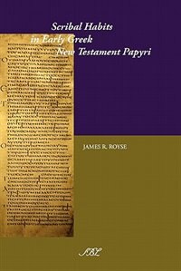Couverture_Scribal Habits In Early Greek New Testament Papyri