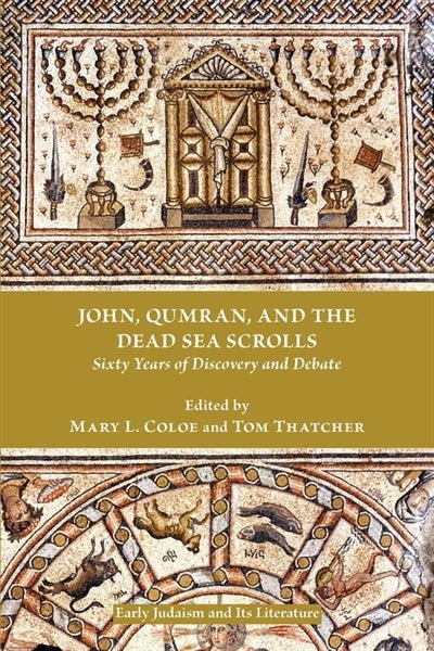 Front cover_John, Qumran, And The Dead Sea Scrolls