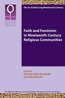 Front cover_Faith and Feminism in Nineteenth-Century Religious Communities