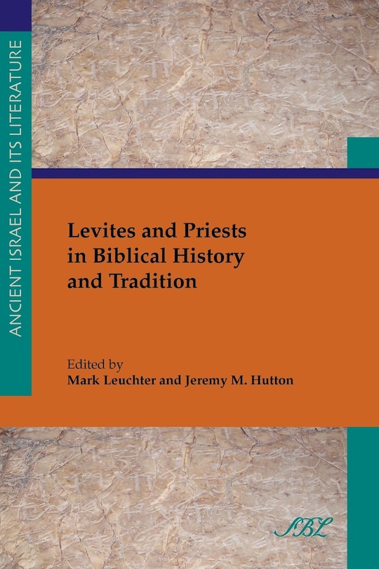 Front cover_Levites And Priests In Biblical History And Tradition