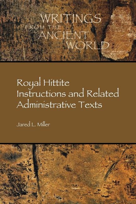 Couverture_Royal Hittite Instructions and Related Administrative Texts