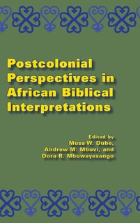 Front cover_Postcolonial Perspectives in African Biblical Interpretations