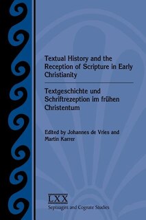 Front cover_Textual History and the Reception of Scripture in Early Christianity