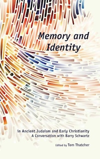 Front cover_Memory and Identity in Ancient Judaism and Early Christianity