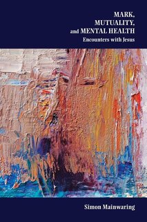 Front cover_Mark, Mutuality, and Mental Health
