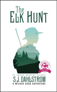 Couverture_The Elk Hunt: The Adventures Of Wilder Good #1