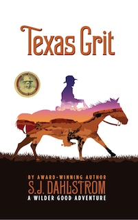 Front cover_Texas Grit: The Adventures of Wilder Good #2