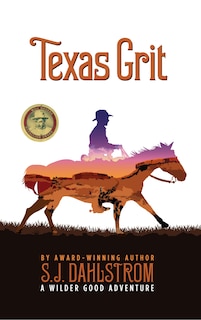 Texas Grit: The Adventures of Wilder Good #2