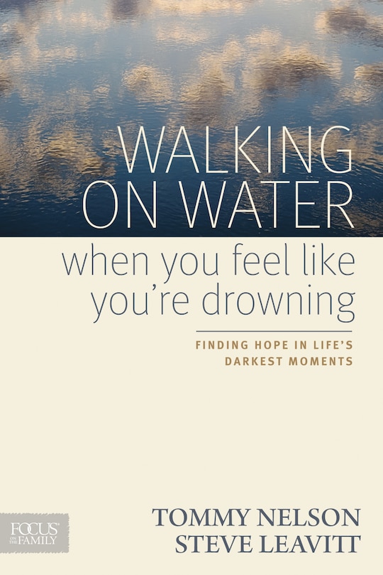 Front cover_Walking On Water When You Feel Like You're Drowning